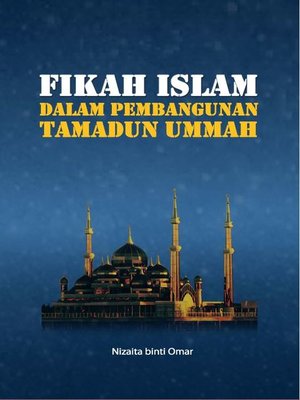 cover image of Fikah Islam dalam Pembangunan Tamadun Ummah